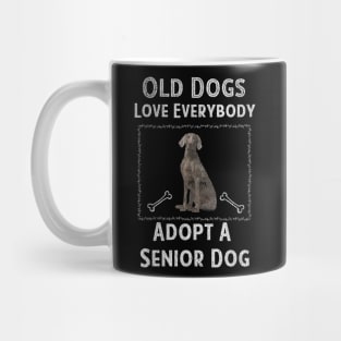 Senior Dog Adoption T-Shirt Old Dogs Love Everyone Mug